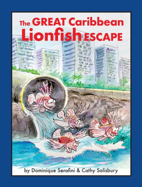 Book cover of: Great Caribbean Lionfish Escape. By: Dominique Serafini