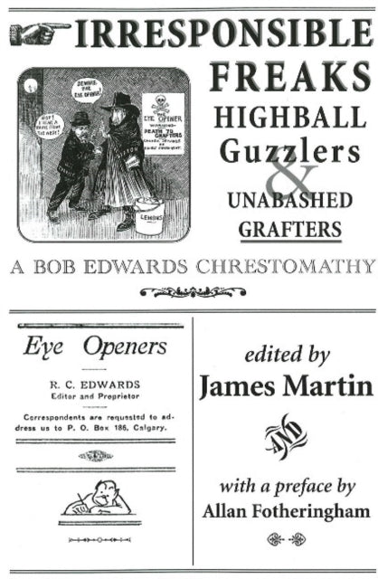 Irresponsible Freaks, Highball Guzzlers and Unabashed Grafters