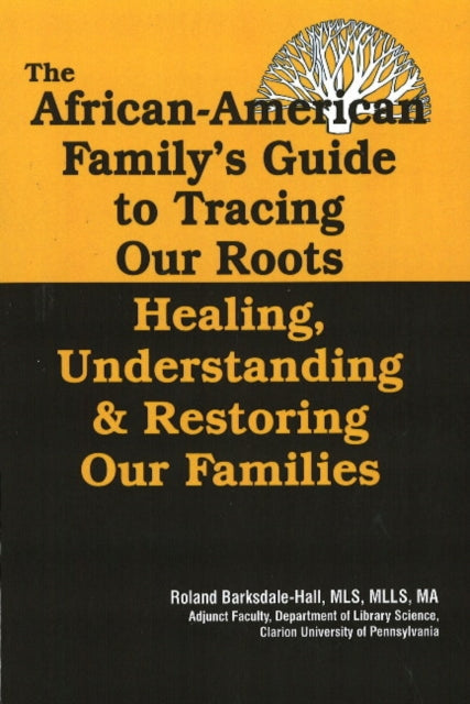 Book cover of: African American Family's Guide to Tracing Our Roots