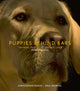 Book cover of: Puppies Behind Bars. By: Paul Solberg; Christopher Makos