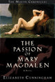 Book cover of: Passion of Mary Magdalen. By: Elizabeth Cunningham