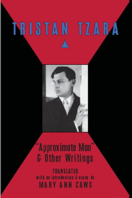 Book cover of: Approximate Man and Other Writings. By: Tristan Tzara