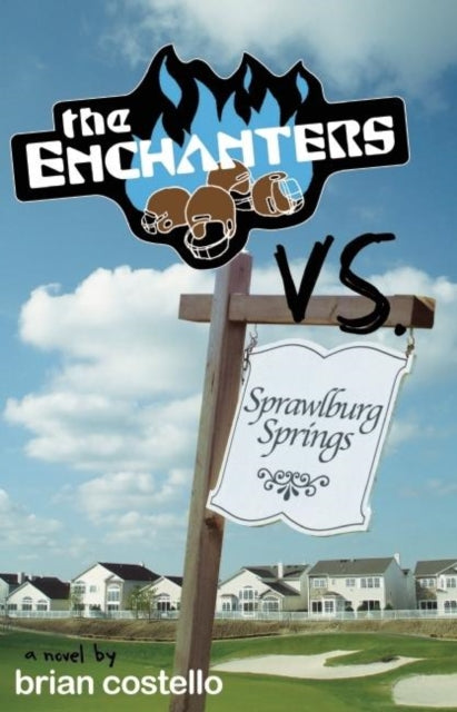 Book cover of: Enchanters vs. Sprawlburg Springs. By: Brian Costello