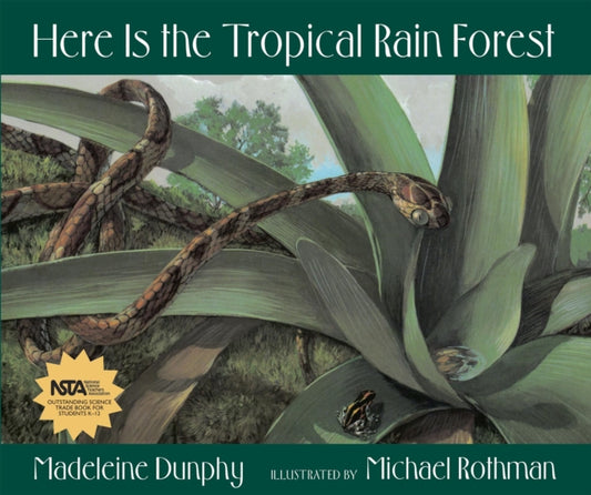 Book cover of: Here Is the Tropical Rain Forest. By: Madeleine Dunphy
