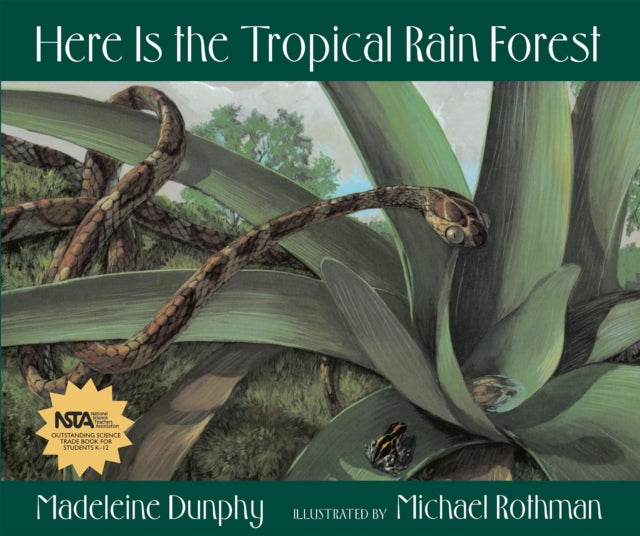 Book cover of: Here Is the Tropical Rain Forest. By: Madeleine Dunphy
