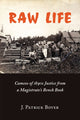 Book cover of: Raw Life. By: J. Patrick Boyer