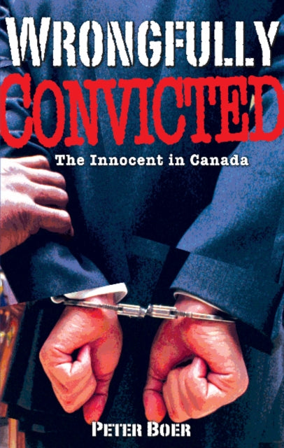 Book cover of: Wrongfully Convicted. By: Peter Boer