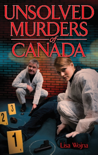 Book cover of: Unsolved Murders of Canada. By: Lisa Wojna