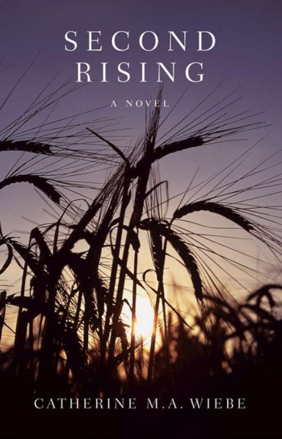 Book cover of: Second Rising. By: Catherine M. A. Wiebe
