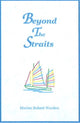 Book cover of: Beyond the Straits. By: Marine Robert Warden