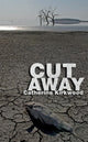 Book cover of: Cut Away. By: Catherine Kirkwood