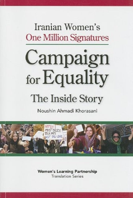Book cover of: Iranian Women's One Million Signatures Campaign for Equality. By: Noushin Khorasani