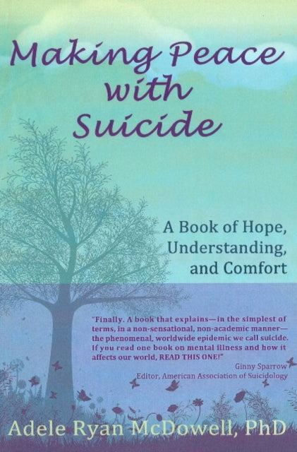 Book cover of: Making Peace with Suicide. By: Adele Ryan McDowell