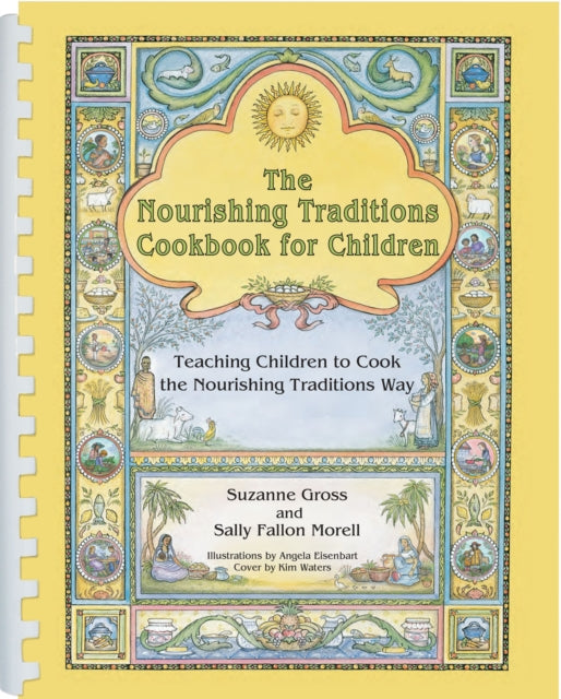 Book cover of: Nourishing Traditions Cookbook for Children. By: Suzanne Gross