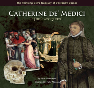 Catherine de' Medici "The Black Queen"