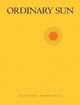 Book cover of: Ordinary Sun. By: Matthew Henriksen