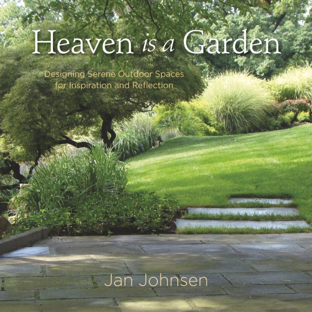 Book cover of: Heaven is a Garden. By: Jan Johnsen