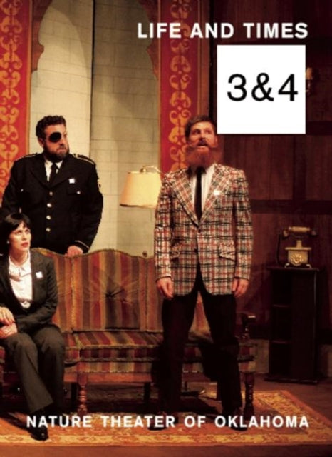 Book cover of: Life and Times: Episodes 3 & 4. By: Nature Theater of Oklahoma Staff