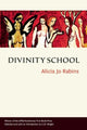 Book cover of: Divinity School. By: Alicia Jo Rabins