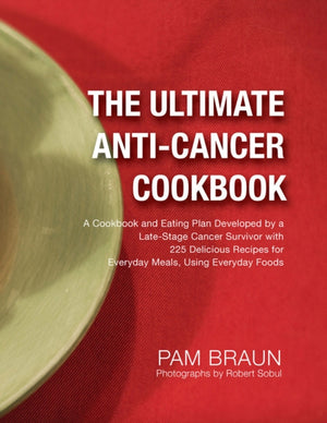 Ultimate Anti-Cancer Cookbook
