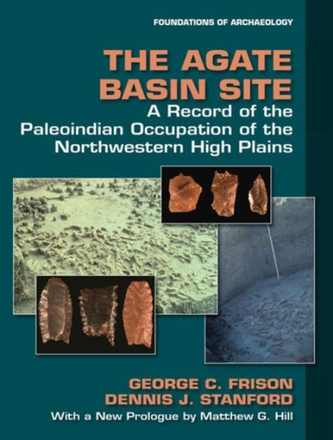 Book cover of: Agate Basin Site. By: Matthew G. Hill
