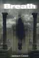 Book cover of: Breath. By: Jackson Creed