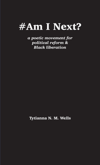 Book cover of: #Am I next?. By: Tytianna N M Wells