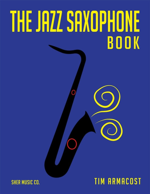 Book cover of: Jazz Saxophone Book. By: Tim Armacost