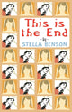 Book cover of: This is the End. By: Stella Benson