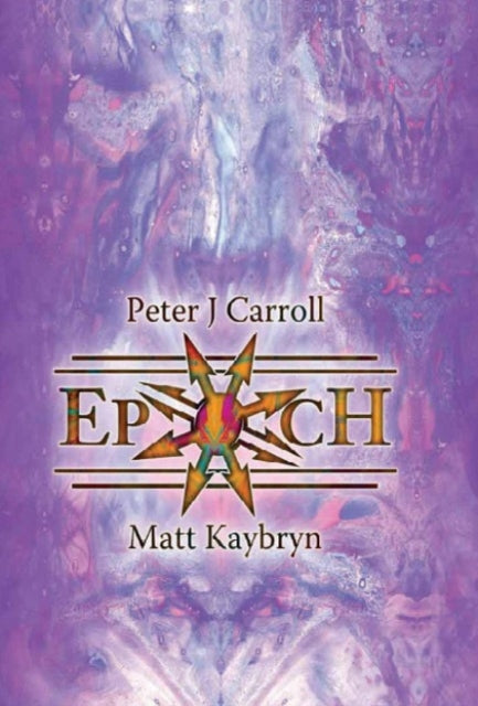 Book cover of: Epoch. By: Peter J. Carroll