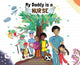 Book cover of: My Daddy is a Nurse. By: Kerrine Bryan