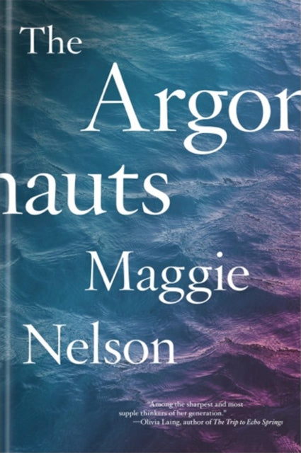 Argonauts 9780993414916 Maggie Nelson