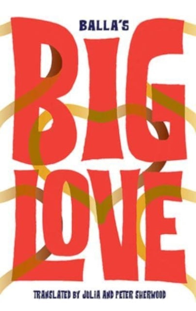Book cover of: Big Love. By: Balla