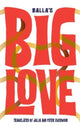 Book cover of: Big Love. By: Balla