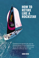 Book cover of: Rockstar Retirement Programme. By: Dominic Watson