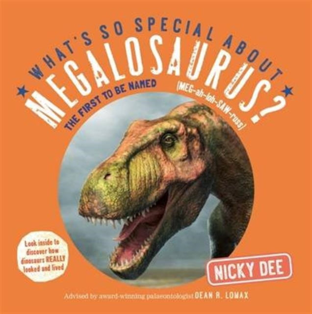 Book cover of: What's So Special About Megalosaurus?. By: Nicky Dee