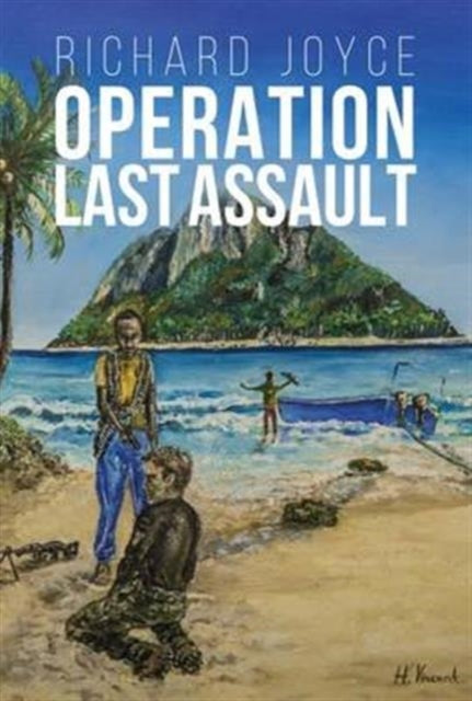 Book cover of: Operation Last Assault. By: Richard Joyce