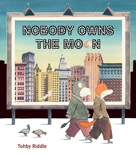 Book cover of: Nobody Owns the Moon. By: Tohby Riddle