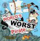 Book cover of: The World's Worst Pirate. By: Michelle Worthington