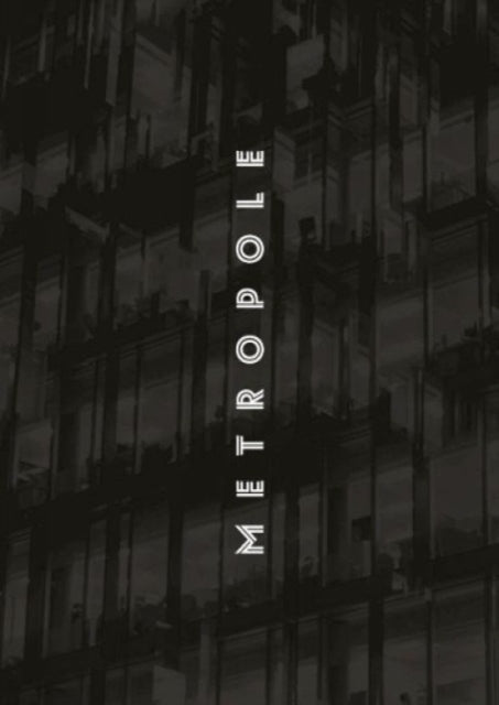 Book cover of: Metropole. By: Lewis Bush