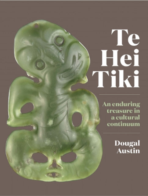 Book cover of: Te Hei Tiki. By: Dougal Austin