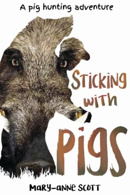 Book cover of: Sticking With Pigs. By: Mary-Anne Scott