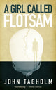 Book cover of: Girl Called Flotsam. By: John Tagholm