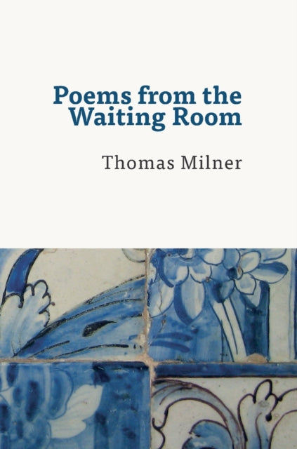 Book cover of: Poems from the Waiting Room. By: Thomas Milner