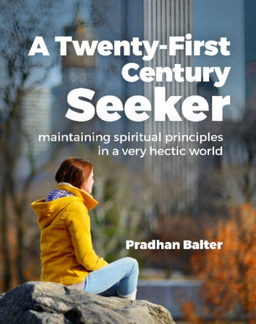 Book cover of: Twenty-First Century Seeker. By: Pradhan Balter