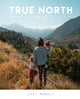 Book cover of: True North. By: Lexi Norell