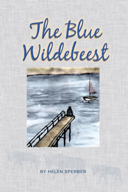 Book cover of: Blue Wildebeest. By: Helen Sperber