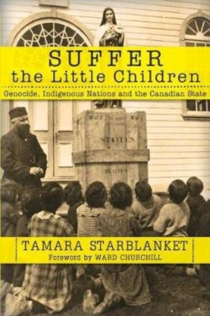 Book cover of: Suffer the Little Children. By: Tamara Starblanket