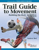 Trail Guide to Movement 9780998785059 Andrew Biel