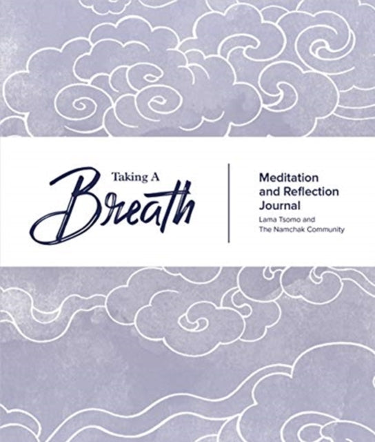 Book cover of: Taking a Breath. By: Lama Tsomo